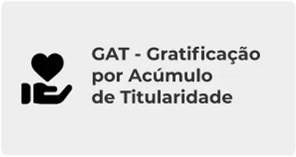 GAT - Gratificação por Acúmulo de Titularidade