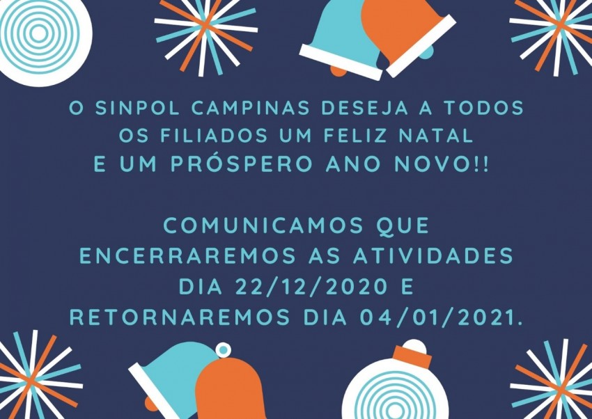 FELICITAÇÕES DO SINPOL CAMPINAS E COMUNICADO DO PERÍODO DE RECESSO